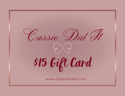 Cassie Did It Gift Card