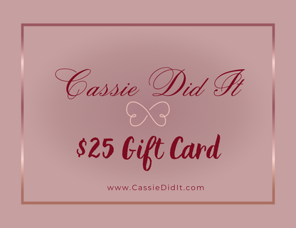 Cassie Did It Gift Card