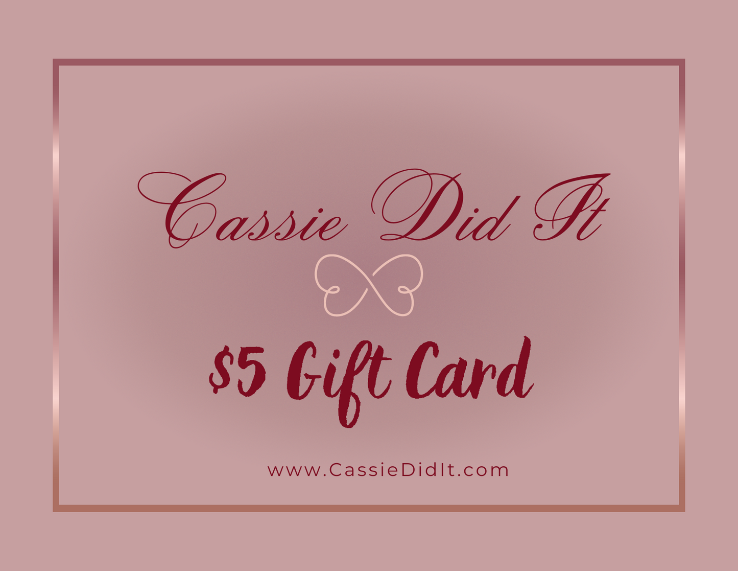 Cassie Did It Gift Card