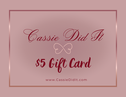 Cassie Did It Gift Card