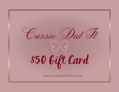 Cassie Did It Gift Card