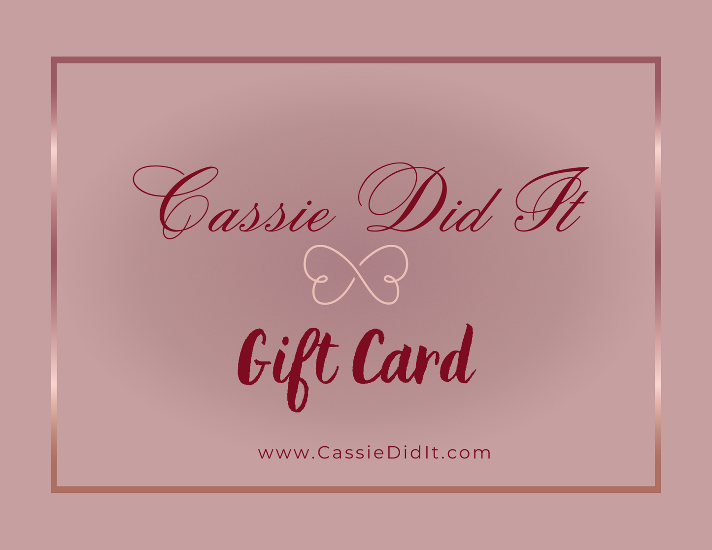 Cassie Did It Gift Card